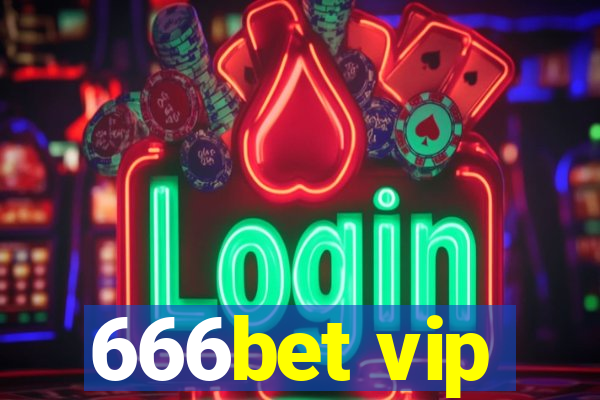 666bet vip